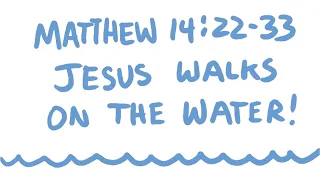 Jesus Walks on the Water Bible Animation (Matthew 14:22-33)