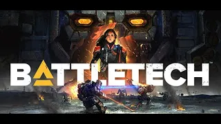 Прохождение: BattleTech (Ep 8) Конец сюжета и первая горячая точка