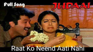 Raat Ko Neend Aati Nahi - Judaai (1997)