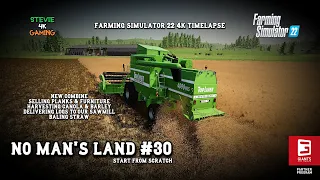 No Man's Land/#30/New Combine/Harvesting Canola & Barley/Baling Straw/FS22 4k Timelapse