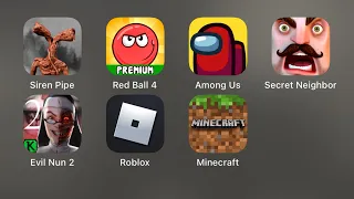 Minecraft, ROBLOX, Evil Nun 2, Secret Hello Neighbor, Among Us, Red Ball 4, Siren Pipe