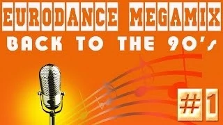 Eurodance Megamix - Back to the 90's #1