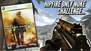 MW2- HIPFIRE Only Tactical Nuke Challenge...