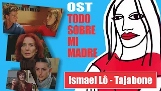 Ismael Lô - Tajabone (OST Todo sobre mi madre/All about my mother)