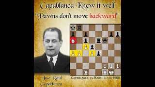 Capablanca Knew it "Pawns don't move backward" | Capablanca vs Raubitschek 1906