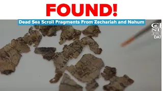 REVEALED! New Dead Sea Scroll Fragments of Biblical Prophets Zechariah, Nahum Found | CBN News