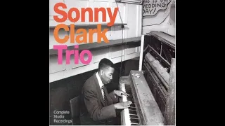 Sonny Clark Trio Complete Studio Recordings Vol. I