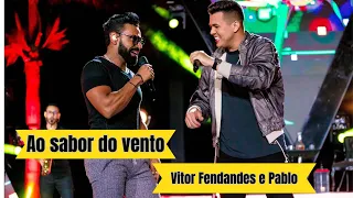 AO SABOR DO VENTO - Vitor Fernandes e Pablo