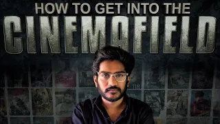 HOW TO GET INTO THE CINEMAFIELD || EP - 1 || with English Subtitles