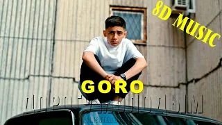 Goro - Дорогу молодым (8D MUSIC)🎧