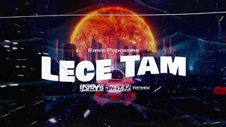 Kasia Popowska - Lece Tam (ZIEMUŚ & PATRYŚ REMIX)