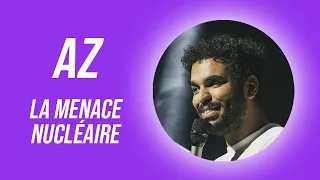 AZ  - LA MENACE NUCLÉAIRE