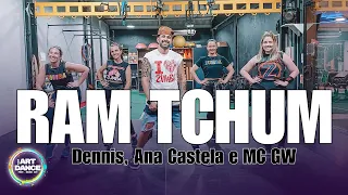 RAM TCHUM - DENNIS, Ana Castela e MCGW l Zumba Coreo l Sertanejo l Coreografia l Cia Art Dance