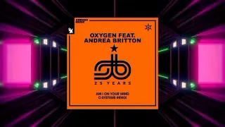 Oxygen Feat. Andrea Britton - Am I Om Your Mind(#C_Systems Extended Mix)[Armada Captivating]