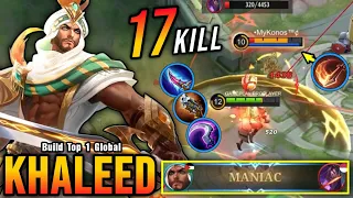 17 Kills + MANIAC!! Best Khaleed One Hit Build and Emblem - Build Top 1 Global Khaleed ~ MLBB