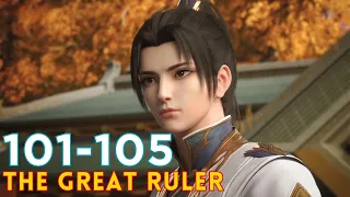 The Great Ruler Episode 101-105 versi Novel TGR | Da Zhu Zai 大主宰