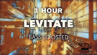 Neoni LEVITATE - (BASS BOOSTED) 1HOUR