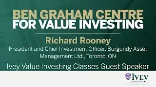 2006 Ivey Value Investing Classes Guest Speaker: Richard Rooney