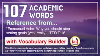107 Academic Words Ref from "Emmanuel Acho: Why you should stop setting goals (yes, really) | TED"