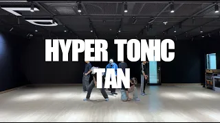 TAN(티에이엔) - 'HYPERTONIC' DANCE PRACTICE