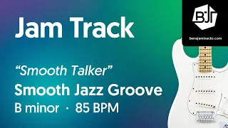 Smooth Jazz Groove Jam Track in B minor "Smooth Talker" - BJT #104