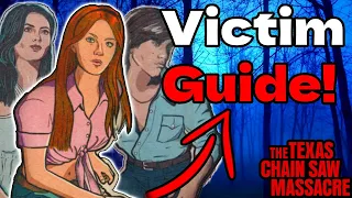 Victim Beginner Guide! - Texas Chain Saw Massacre