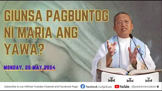 "Giunsa pagbuntog ni Maria ang yawa?" - 5/20/2024 Misa ni Fr. Ciano Ubod sa SVFP.