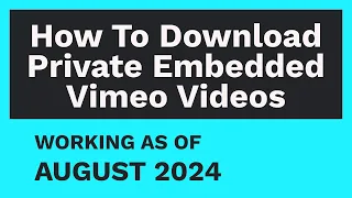 How To Download Private Embedded Vimeo Videos [MARCH 2024]