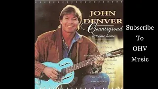 John Denver Take Me Home Country Roads