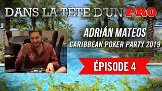 Dans la Tête d'un Pro : Adrián Mateos - Caribbean Poker Party 2019 (4)