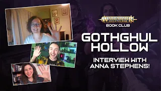 GOTHGHUL HOLLOW - The Interview with Author ANNA STEPHENS! | Warhammer Book Club