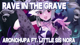 Nightcore - Rave In The Grave (AronChupa ft. Little Sis Nora) (Lyrics)