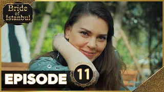 Bride of Istanbul - Episode 11 (English Subtitles)