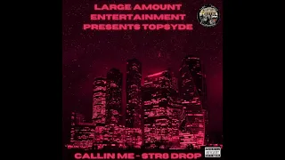 Str8 Drop - Callin Me