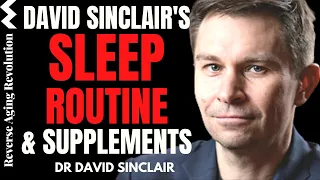 David Sinclair’s SLEEP SUPPLEMENTS & ROUTINE, WHY Sleep Is Vital? | Dr David Sinclair Clips