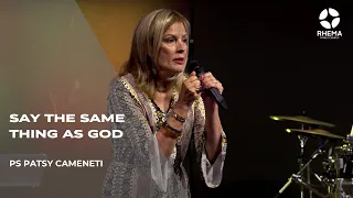 Say The Same Thing as God | Ps Patsy Cameneti | Rhema Family Church | 16.04.23