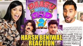 DAARU WITH DAD 2 | Harsh Beniwal | REACTION!!!