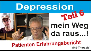 Depressionen überwinden - Patienten Erfahrungsbericht - KS Therapie Doku (Teil 6)