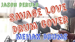 Savage Love- Drum Cover (Jason Derulo ft. Jawsh 685)