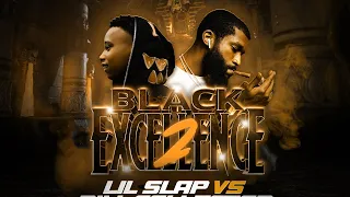 BILL COLLECTOR VS LIL SLAP | Hosted By: 6500 | BLACK EXCELLENCE 2