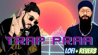 🔥RAFTAAR x PRABH DEEP - TRAP PRAA LoFi + REVERB | Punjabi lofi songs 2023 | LofiMania