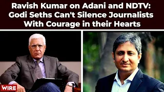 Ravish Kumar on Adani and NDTV: Godi Seths Can't Silence Journalists With Courage in their Hearts