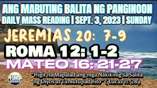 ANG MABUTING BALITA NG PANGINOON | SEPT. 3, 2023 | DAILY MASS READING | ANG SALITA NG DIYOS | FSMJ