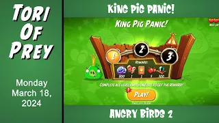 Angry Birds 2 King Pig Panic!  Levels 1 and 2 Complete!