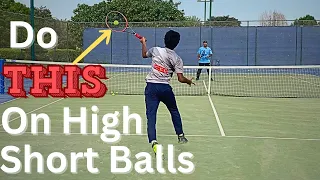 How To Play HIGH Short Balls in Tennis | Tennis Lesson