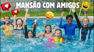 MANSÃO COM AMIGOS- VALENTINA PONTES; JESSICA; MALUZINHA; ESTEVÃO; GABRIEL; MARCELA JARDIM E RAFA