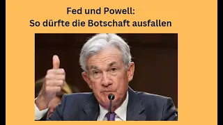 Fed und Powell: So dürfte die Botschaft ausfallen! Videoausblick