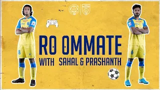 Roommate Challenge | Sahal Abdul Samad | Prasanth | Kerala Blasters