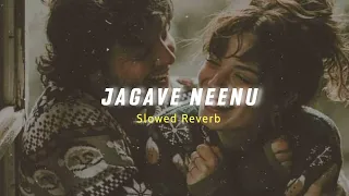 Jagave Neenu | (Slowed + Reverb) lil Chandu