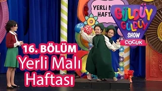 Güldüy Güldüy Show Çocuk 16. Bölüm, Yerli Malı Haftası